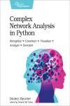 COMPLEX NETWORK ANALYSIS IN PYTHON. RECOGNIZE - CONSTRUCT - VISUA
