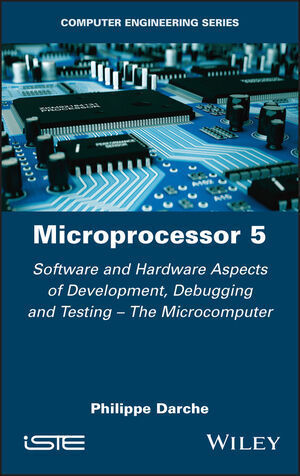 MICROPROCESSOR 5: SOFTWARE AND HARDWARE ASPECTS OF DEVELOPMENT, D