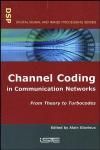 CHANNEL CODING IN COMMUNICATION NETWORKS: FROM THEORY TO TURBOCOD