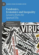 PANDEMICS, ECONOMICS AND INEQUALITY: LESSONS FROM THE SPANISH FLU