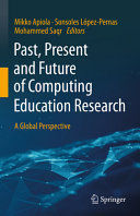 PAST, PRESENT AND FUTURE OF COMPUTING EDUCATION RESEARCH: A GLOBA