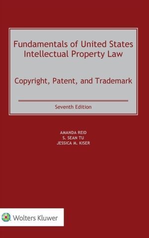 FUNDAMENTALS OF UNITED STATES INTELLECTUAL PROPERTY LAW : COPYRIG